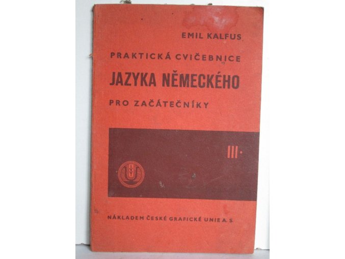 Praktická cvičebnice jazyka německého pro začátečníky. Díl 3