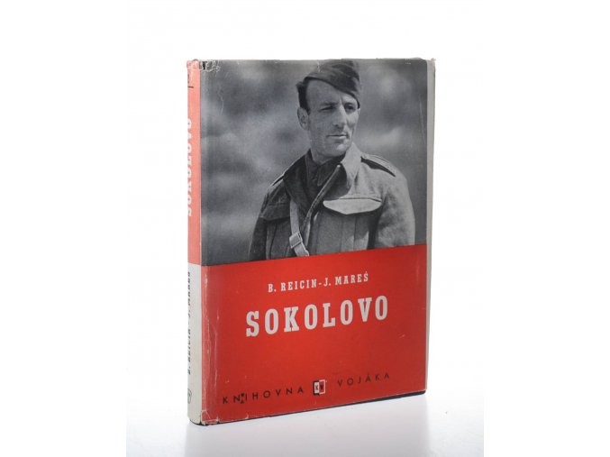 Sokolovo : Sborník reportáží a dokumentů o prvním bojovém vystoupení 1. čs. samostatného polního praporu ve SSSR na sovětskoněmecké frontě v roce 1943 (1948)