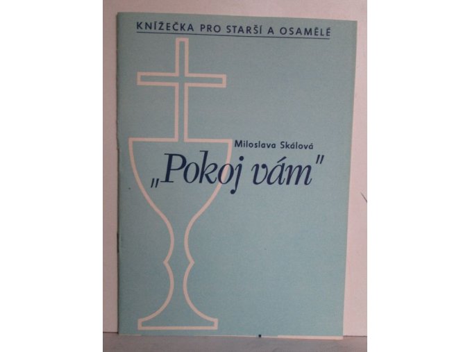 Pokoj vám: knížečka pro starší a osamělé