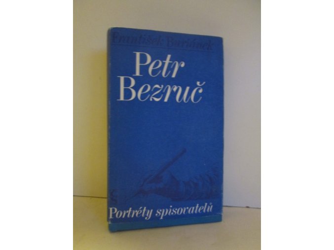 Petr Bezruč : Monografie