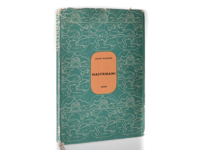 Hastrmani : tři povídky z původního vydání Od moří i řek (1958)