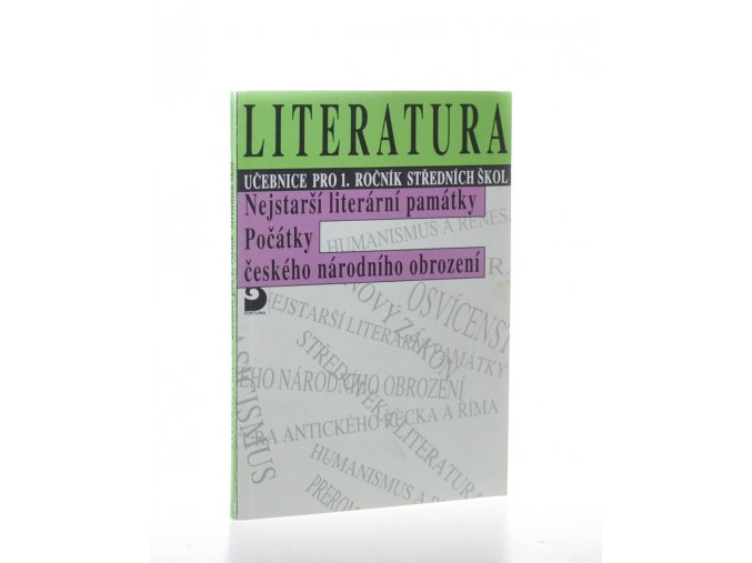 Literatura pro 1. ročník středních škol : nejstarší literární památky : počátky českého národního obrození