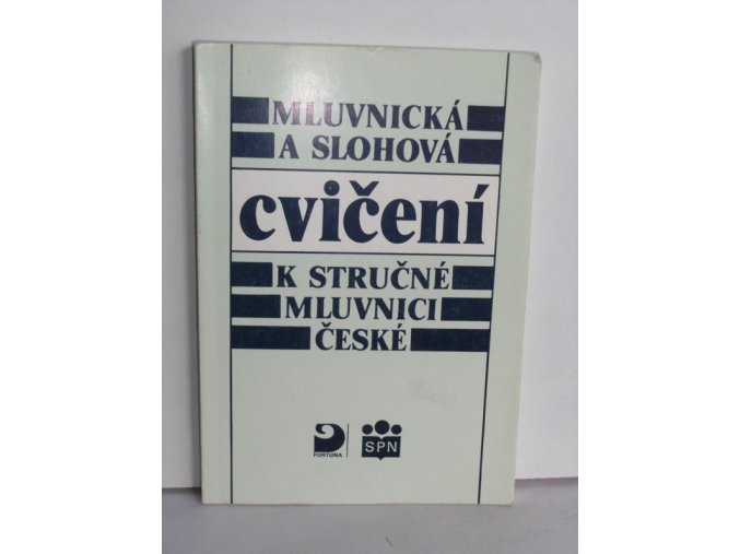 Mluvnická a slohová cvičení k Stručné mluvnici české : pro žáky středních škol