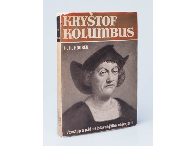 Kryštof Kolumbus : vzestup a pád nejslavnějšího objevitele