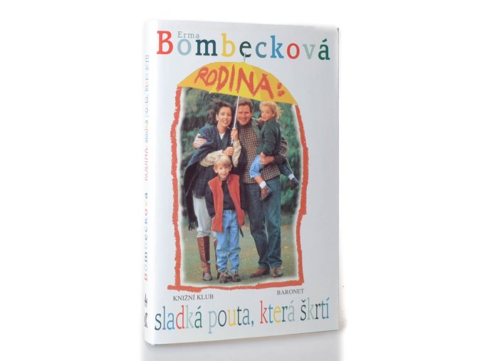 Rodina: sladká pouta, která škrtí
