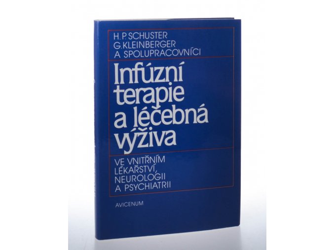 Infúzní terapie a léčebná výživa ve vnitřním lékařství, neurologii a psychiatrii