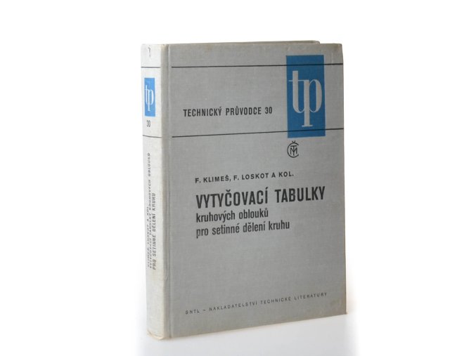 Vytyčovací tabulky kruhových oblouků pro setinné dělení kruhu