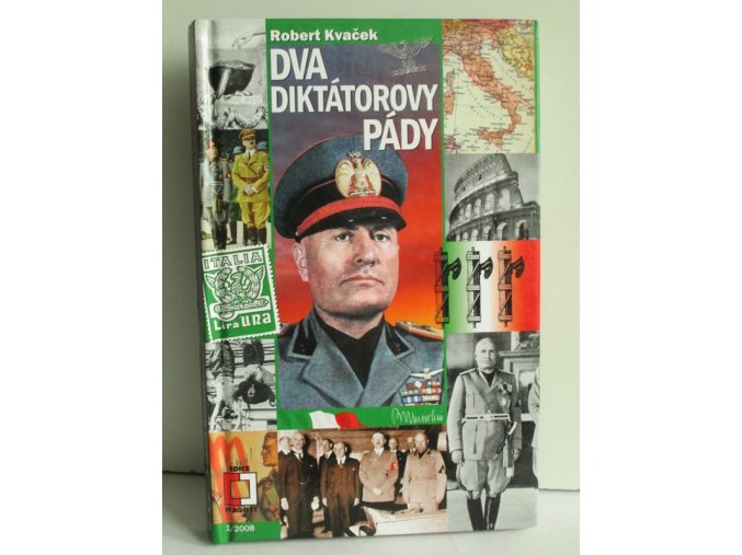 Mussolini - Dva diktátorovy pády