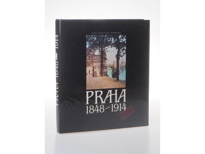 Praha 1848-1914 : čtení nad dobovými fotografiemi