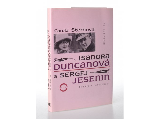 Isadora Duncanová a Sergej Jesenin : básník a tanečnice