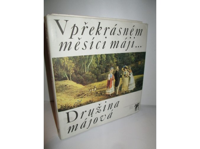 V překrásném měsíci máji : (Družina májová)