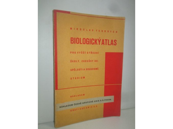 Biologický atlas : pro vyšší střední školy, zkoušky dospělosti a soukromé studium