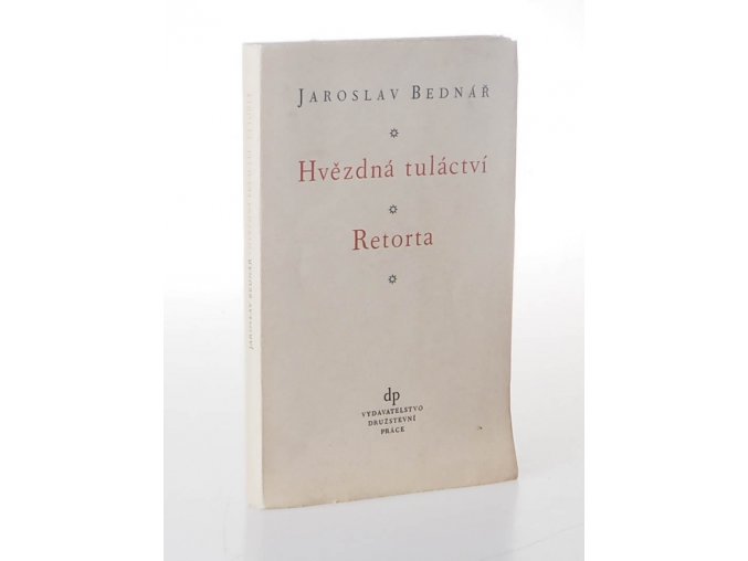 Hvězdná tuláctví ; Retorta : dvě knihy básní (1946)