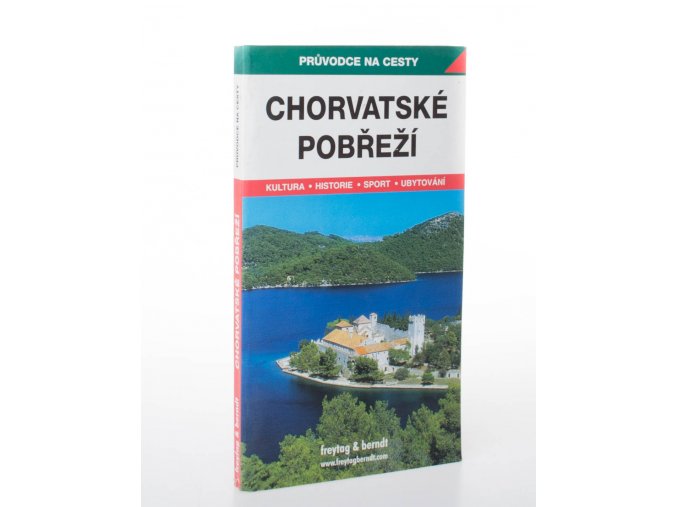 Chorvatské pobřeží : podrobné a přehledné informace o historii, kultuře, přírodě a turistickém zázemí chorvatského pobřeží Jadranu : 95 barevných snímků, 1 přehledná mapa v měřítku 1:2 000 000, 5 orientačních map v měří