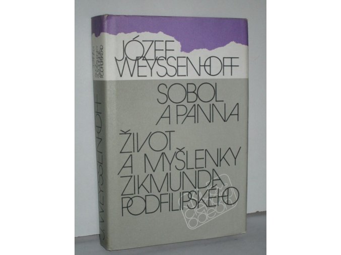 Sobol a panna : Život a myšlení Zikmunda Podfilipského