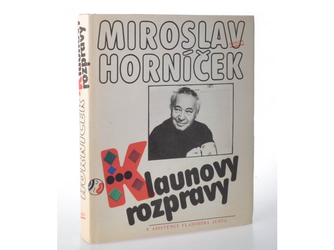 Klaunovy rozpravy : úvahy, fejetony, rozhovory, ankety z let 1956-1986