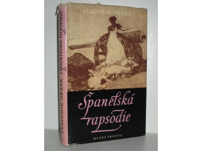 Španělská rapsodie : román na goyovské thema (1956)