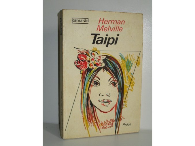 Taipi : pohled na polynéský život za čtyři měsíce pobytu v údolí na Markézách (1978)