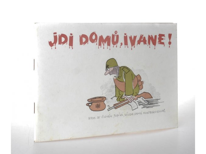 Jdi domů, Ivane!