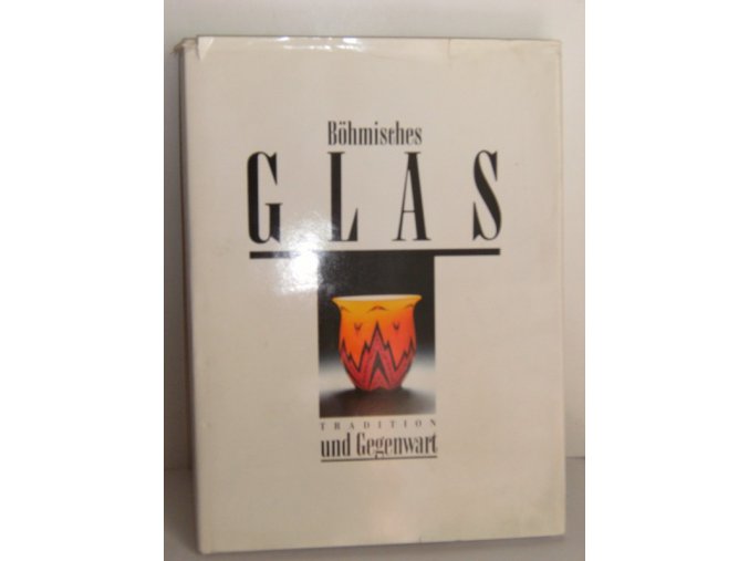 Böhmisches Glas Tradition und Gegenwart