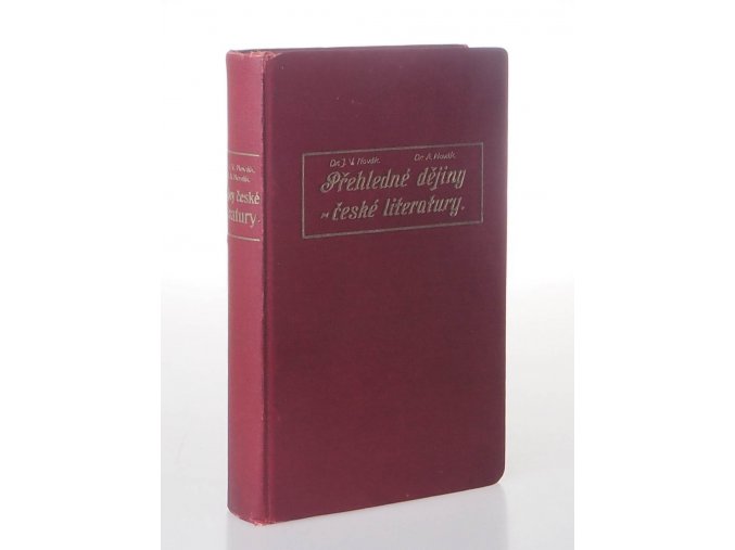 Přehledné dějiny literatury české: od nejstarších dob až do politického osvobození