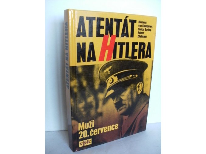 Atentát na Hitlera : muži 20. července