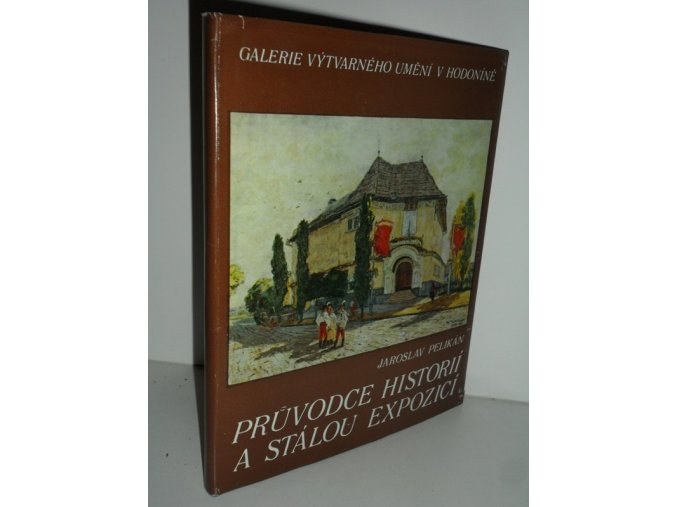 Průvodce historií a stálou expozicí Galerie výtvarného umění v Hodoníně