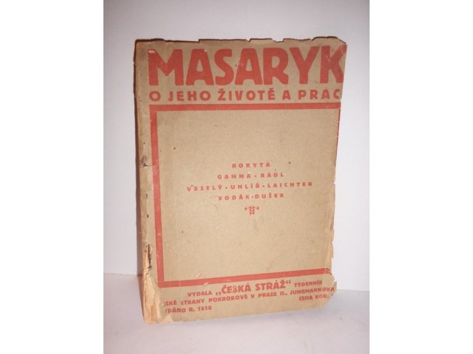 Masaryk : o jeho životě a práci
