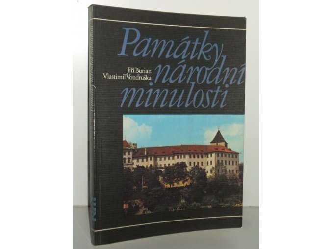 Památky národní minulosti : průvodce historickou expozicí Národního muzea v Lobkovickém paláci