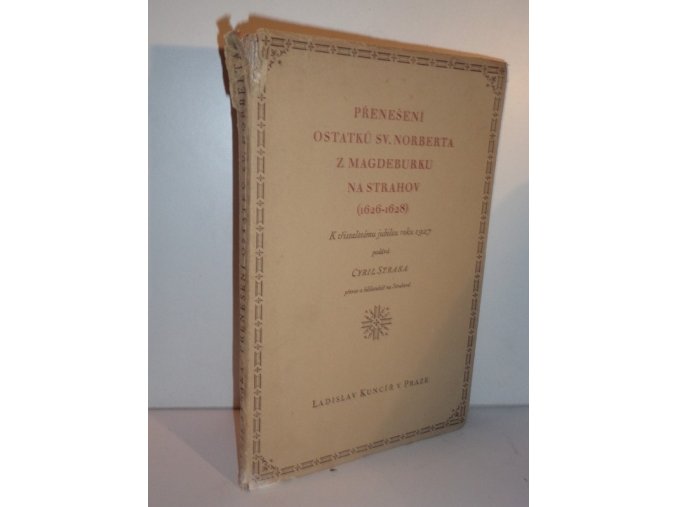 Přenešení ostatků sv. Norberta z Magdeburku na Strahov (1626-1628) : k třistaletému jubileu roku 1927