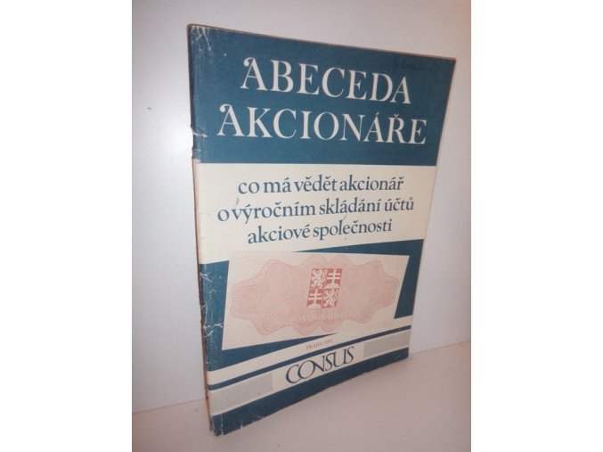 Abeceda akcionáře : Co má vědět akcionář o výročním skládání účtů akciové společnosti