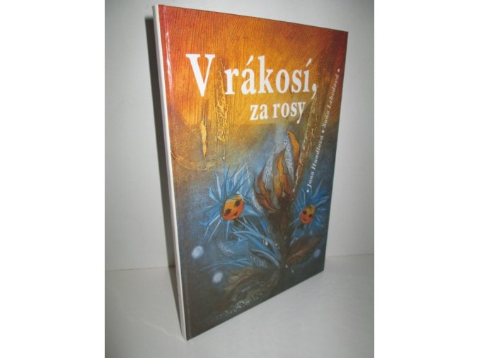 V rákosí, za rosy