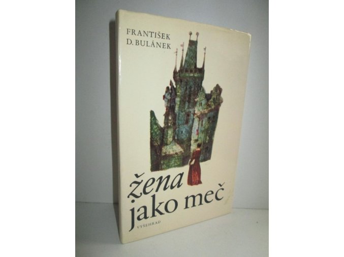 Žena jako meč: z kroniky jednoho života