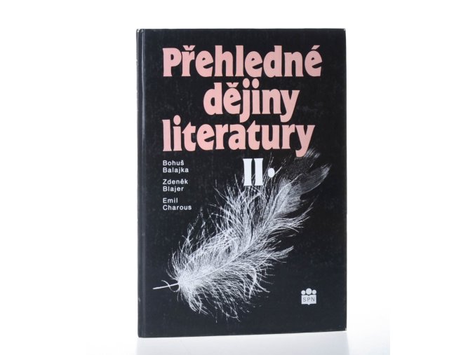 Přehledné dějiny literatury. 2, Dějiny české a slovenské literatury s přehledem vývojových tendencí světové literatury od první světové války do r. 1945 (1994)