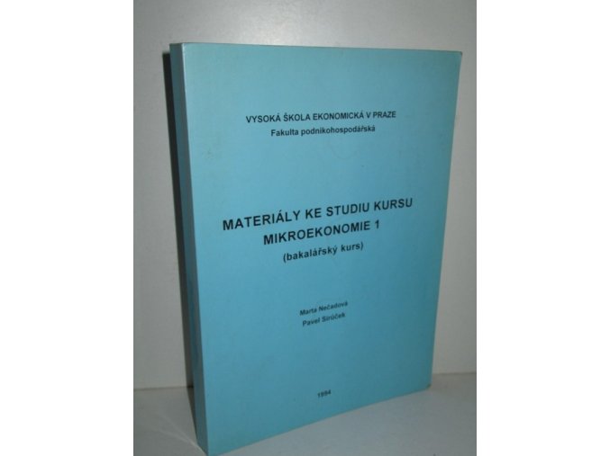 Materiály ke studiu kursu mikroekonomie : (bakalářský kurs). 1