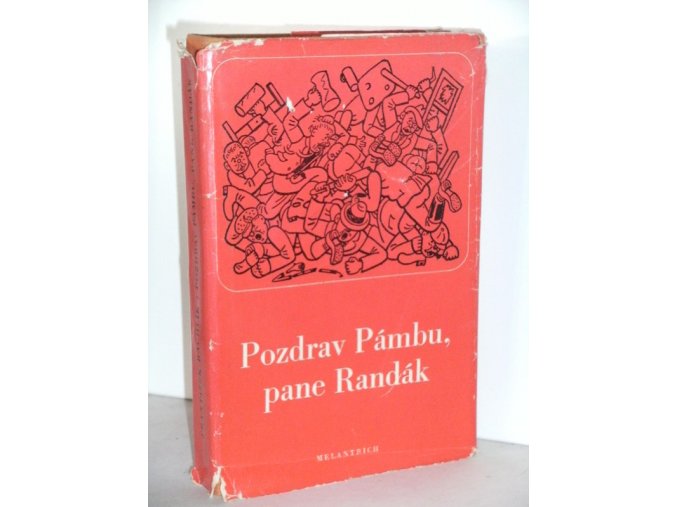 Pozdrav Pámbu, pane Randák : I dejž to Pámbu, holenkové (1974)