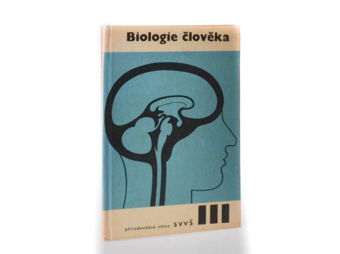 Biologie člověka pro 3. ročník středních všeobecně vzdělávacích škol, přírodovědná větev