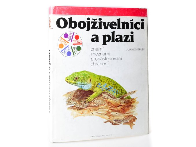 Obojživelníci a plazi : známí i neznámí, pronásledování, chránění
