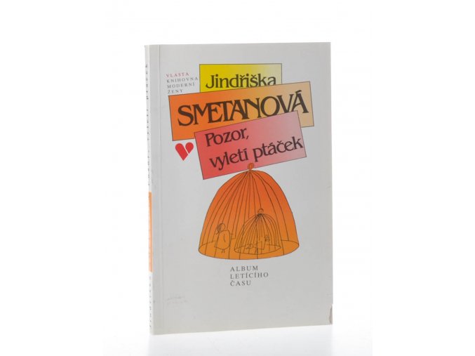 Pozor, vyletí ptáček : album letícího času (1993)