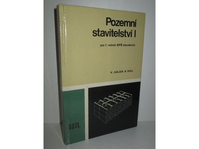 Pozemní stavitelství I pro 1. ročník SPŠ stavebních : učebnice pro 1.ročník SPŠ stavebních, studijního oboru 36-32-6