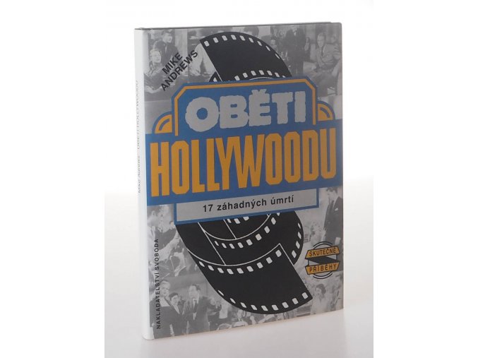 Oběti Hollywoodu : 17 záhadných úmrtí