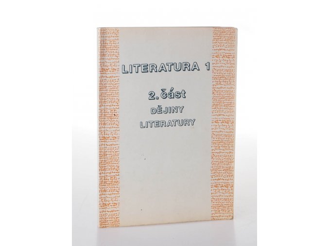Literatura 1 : alternativní učebnice pro 1. ročník středních škol. 2. část, Dějiny literatury