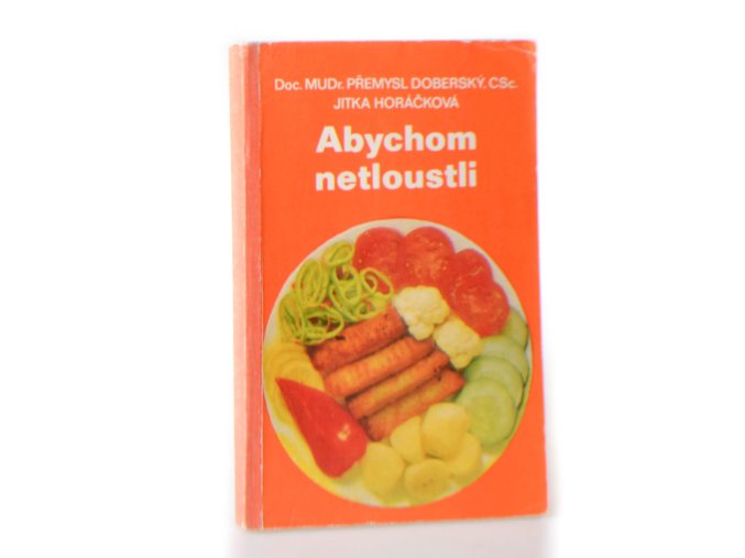 Abychom netloustli