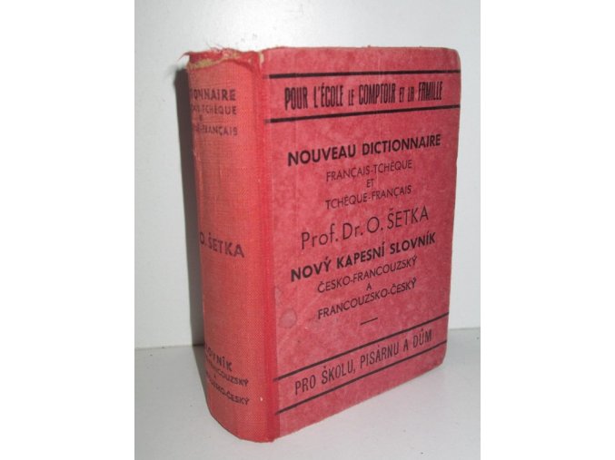 Nový kapesní slovník jazyka francouzského a českého s udanou výslovností : Nouveau Dictionnaire de langues Française et tschèque indiquant la prononciation. První část: Francouzsko-česká