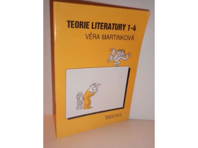 Teorie literatury 1 : alternativní učebnice pro 1.-4. ročník středních škol. 1. část, Teorie literatury