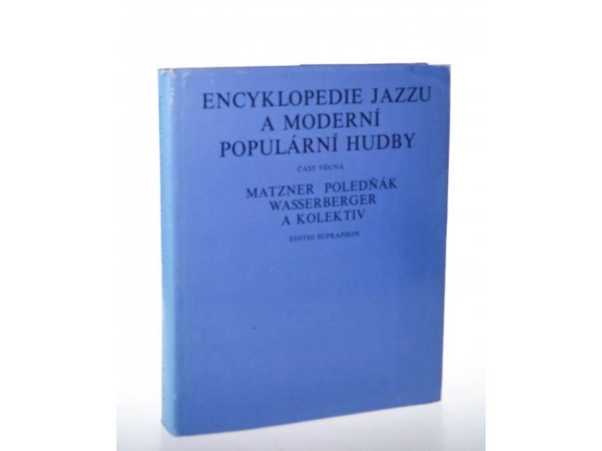 Encyklopedie jazzu a moderní populární hudby. Díl 1, Část věcná