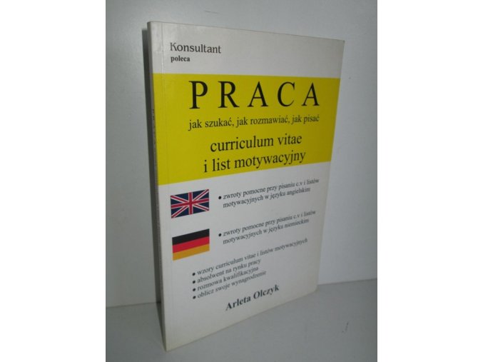 Praca jak szukać, jak rozmawiać, jak pisać curriculum vitae i list motywacyjny