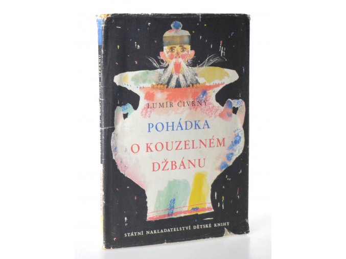 Pohádka o kouzelném džbánu jak se našel, co uměl, a jak to s ním nakonec dopadlo, že se rozbil : tu poádku přinesl vítr až z Číny