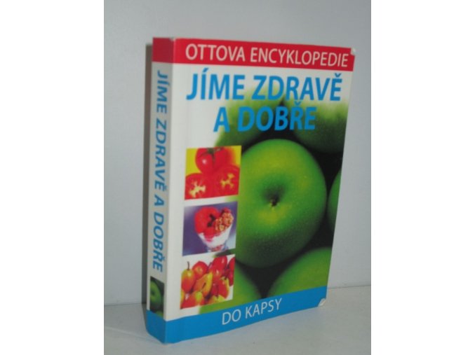 Jíme zdravě a dobře