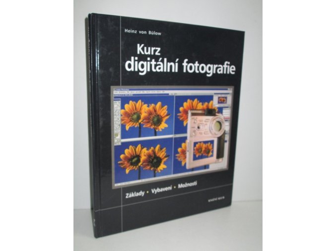 Kurz digitální fotografie : základy, vybavení, možnosti